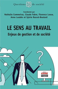 Le sens au travail : enjeux de gestion et de société