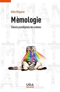 Mèmologie : théorie postdigitale des mèmes