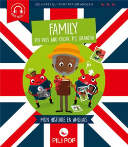 Family - the pilis and oscar the grandpa - mon histoire en anglais