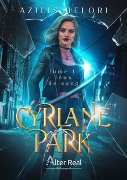 Cyrlane Park Tome 1 : jeux de sang