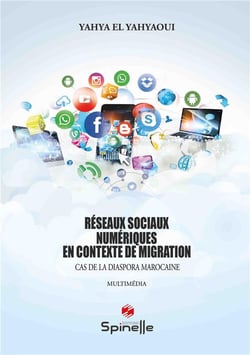 Réseaux sociaux numériques en contexte de migration : cas de la diaspora marocaine