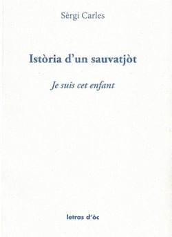 Istoria d'un sauvatjot - je suis cet enfant