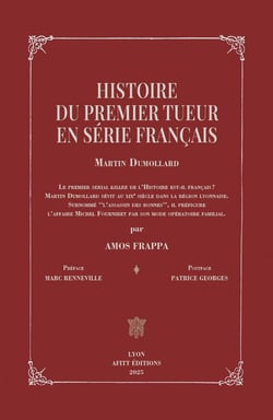 Histoire du premier tueur en série français : Martin Dumollard