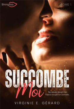 Succombe-moi Tome 1