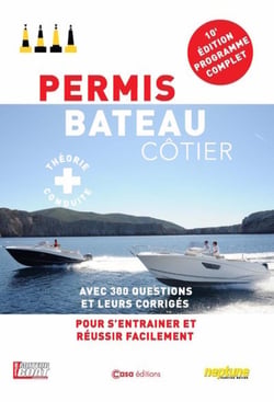 Permis Bateau Côtier : Avec 300 questions et leurs corrigés pour s'entraîner et réussir facilement (10e édition)