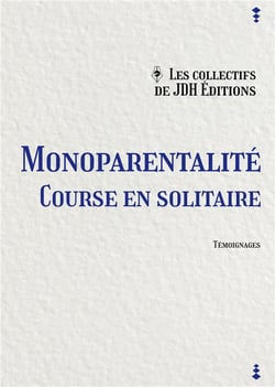 Monoparentalité : course en solitaire
