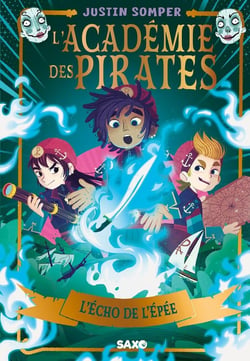 L'Académie des pirates Tome 3 : L'Écho de l'Épée