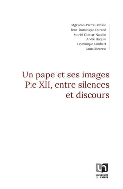 Un pape et ses images : pie XII, entre silences et discours