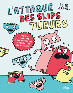 L'attaque des slips tueurs : une BD hilarante pour apprendre à combattre les fake news