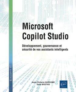 Microsoft Copilot Studio : Développement, gouvernance et sécurité de vos assistants intelligents