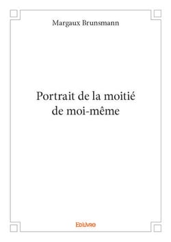 Portrait de la moitie de moi meme