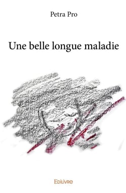 Une belle longue maladie