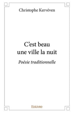 C'est beau une ville la nuit - poesie traditionnelle