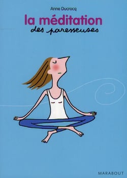 La méditation des paresseuses