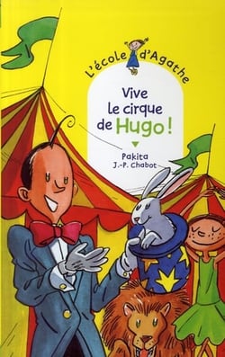 L'école d'agathe - vive le cirque de hugo !