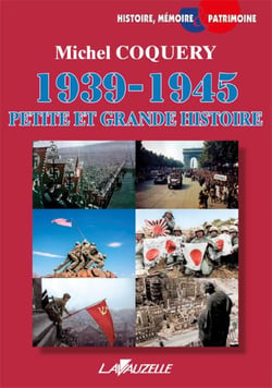 1939-1945  : PETITE ET GRANDE HISTOIRE