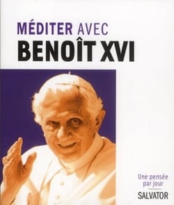 Méditer chaque jour avec Benoît XVI
