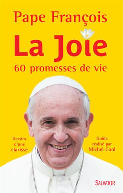 Guide spirituel du Pape François - 60 recettes de la joie