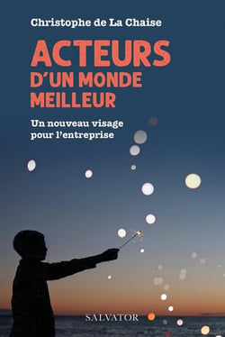 Acteurs d'un monde meilleur : un nouveau visage pour l'entreprise