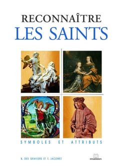 Reconnaître les saints - symboles et attributs