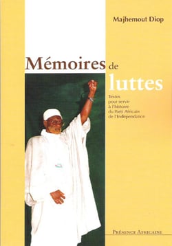 Mémoires de luttes - textes pour servir à l'histoire du parti africain de l'indépendance