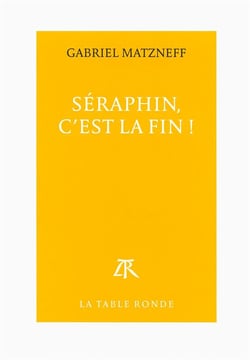 Séraphin, c'est la fin !