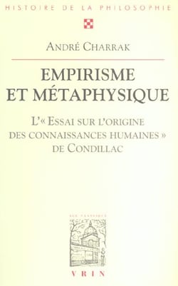 Empirisme et métaphysique : l'Essai sur l'origine des connaissances humaines de Condillac