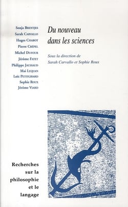 Recherches sur la philosophie et le langage n. 24 - du nouveau dans les sciences