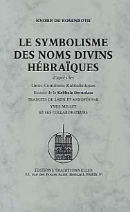 Le symbolisme des noms divins hebraiques - d'apres les lieux communs kabbalistiques, extraits de "ka