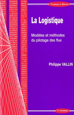 La logistique - modeles et methodes du pilotage des flux