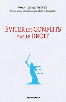 EVITER LES CONFLITS PAR LE DROIT