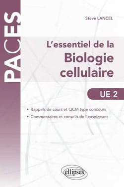 L essentiel de la biologie cellulaire - ue2. rappels de cours et qcm corriges