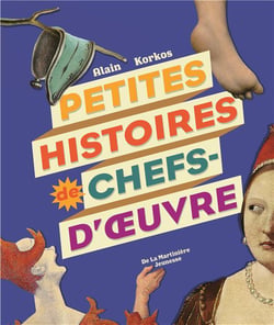 Petites histoires de chefs d'oeuvre