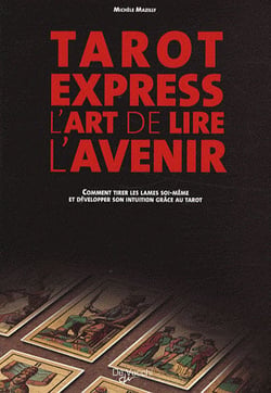 Tarot express - l'art de lire l'avenir