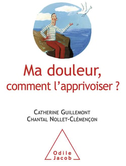 Ma douleur, comment l'apprivoiser