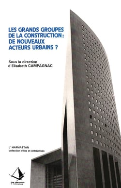 Les grands groupes de la construction : de nouveaux acteurs urbains ?