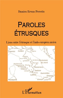 Paroles étrusques - liens entre l'étrusque et l'indo-européen ancien