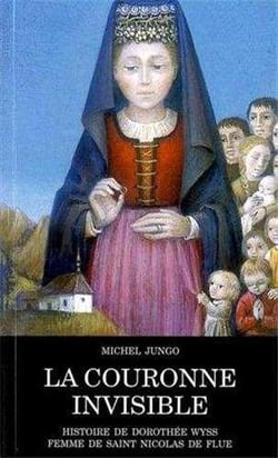 La Couronne Invisible Histoire de Dorothee Wyss