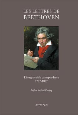 Les lettres de Beethoven - l'intégrale de la correspondance 1787-1827