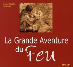 La grande aventure du feu