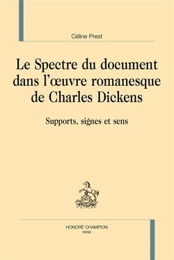 Le spectre du document dans l'oeuvre romanesque de Charles Dickens : support, signes et sens