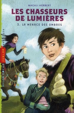 Les chasseurs de lumières t.3 - la menace des ombres