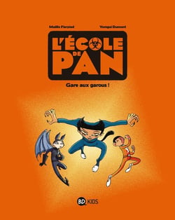 L'école de Pan Tome 3 : gare au garous !