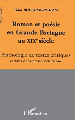 Roman et poésie en Grande-Bretagne au XIXe siècle - anthologie de textes critiques extraits de la presse victorienne