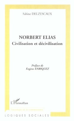 NORBERT ELIAS : Civilisation et décivilisation