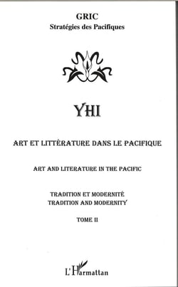 Art et littérature dans le Pacifique t.2 - tradition et modernité