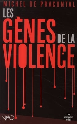 Les gènes de la violence