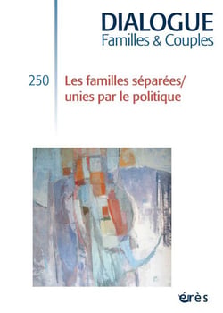Dialogue n.250 : Les familles séparées/unies par le politique