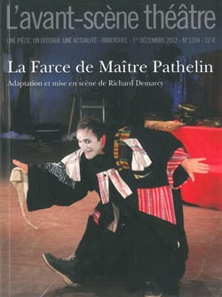 Revue L'Avant-scène théâtre n.1334 : la farce de maître Pathelin