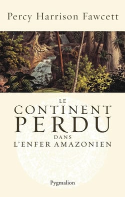 Le continent perdu dans l'enfer amazonien